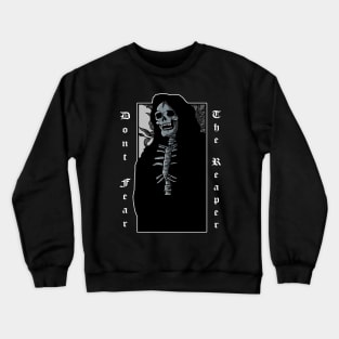 Dont Fear The Reaper II Crewneck Sweatshirt